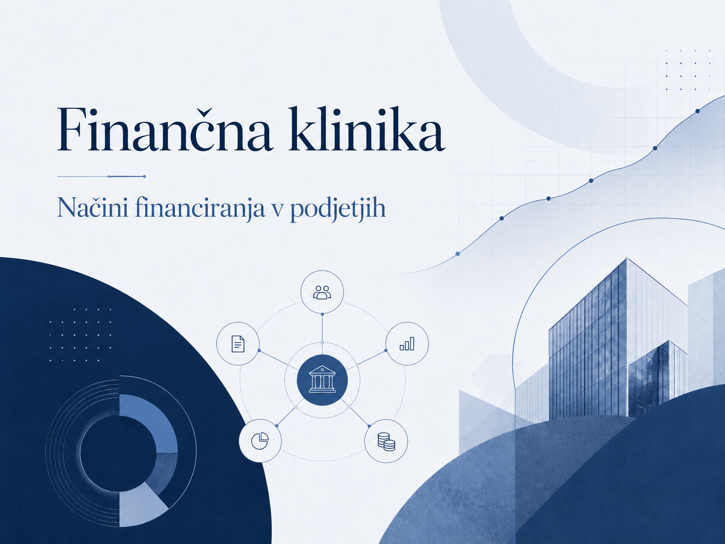 Finančna klinika - Viri financiranja za mala in srednje velika podjetja