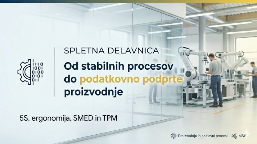 Od stabilnih procesov do podatkovno podprte proizvodnje