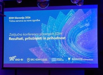 Final conference of Slovenian EDIHs: a solid foundation for new stories